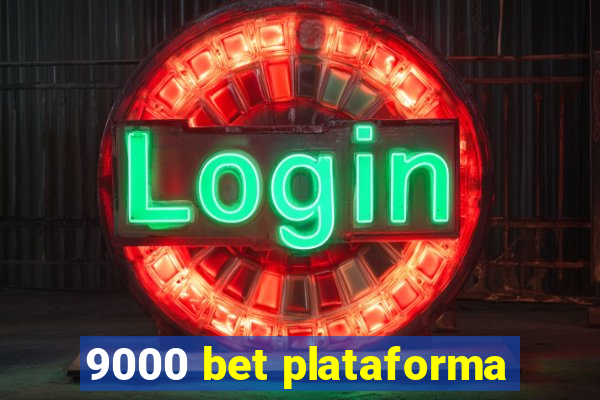 9000 bet plataforma